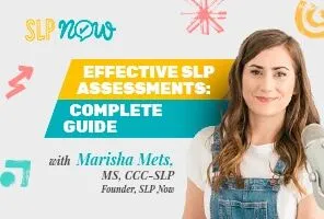 15.Effective SLP Assessments Complete