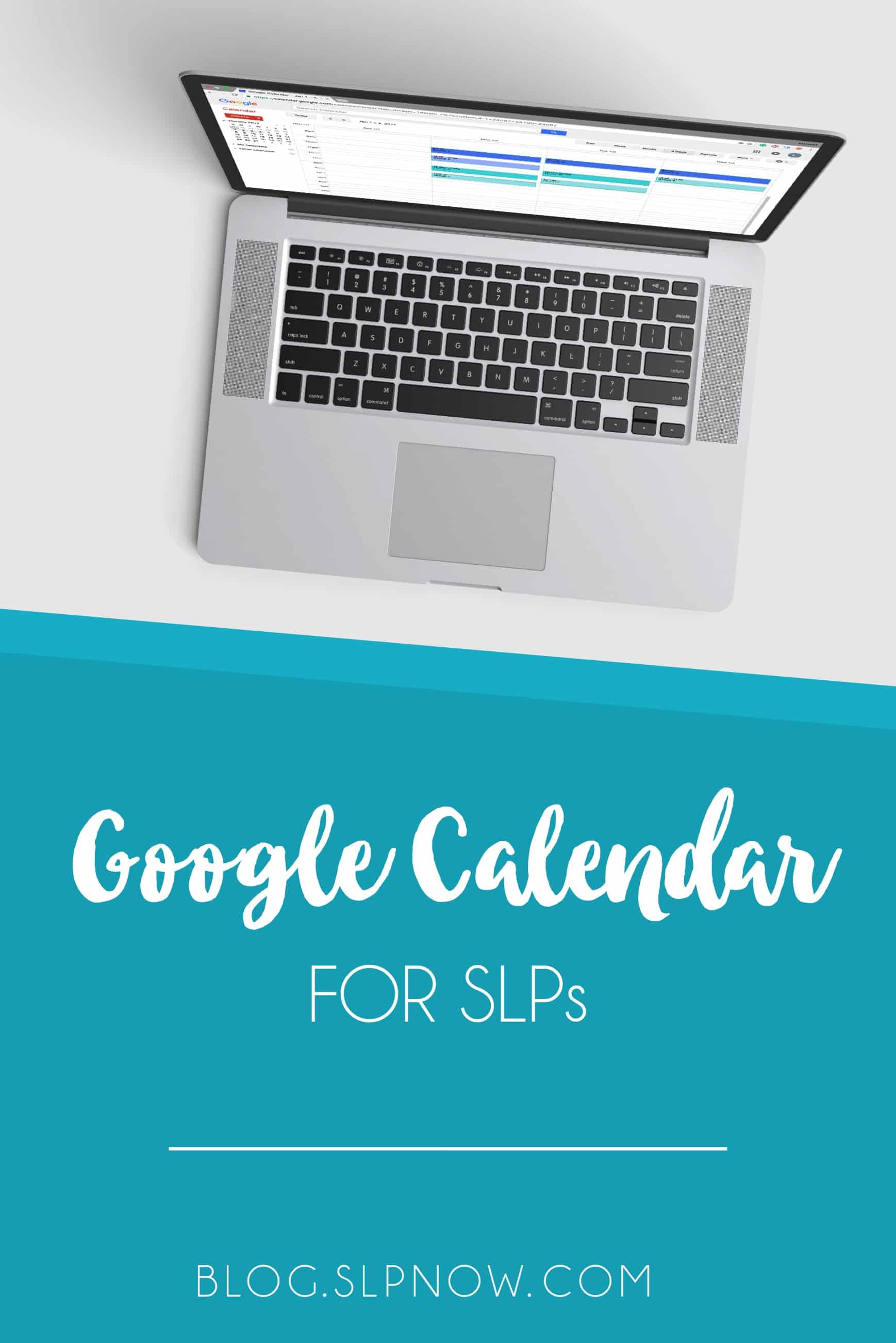 Google Calendar for SLPs SLP Now®
