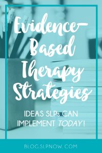 Evidence Based Therapy Strategies