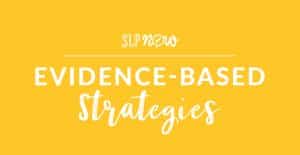 It can be challenging to implement evidence-based strategies in speech therapy sessions. Check out these bite-size strategies that you can use in therapy today!