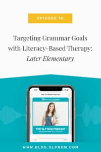 In this episode of the SLP Now podcast, Marisha shares therapy plans for a group of later elementary students. After introducing the group, Marisha breaks down her planning process and shares practical and engaging therapy activities to target grammar goals.
