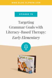 In this episode of the SLP Now podcast, Marisha shares therapy plans for a group of later elementary. After introducing the group, Marisha breaks down her planning process and shares practical and engaging therapy activities to target grammar goals.