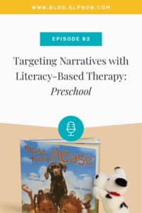 In this episode of the SLP Now podcast, Marisha shares therapy plans for a group of preschoolers. After introducing the group, Marisha breaks down her planning process and shares practical and engaging therapy activities to target narratives.