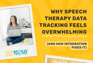 SLPNOW BlogThumb Data Tracking Overwhelm